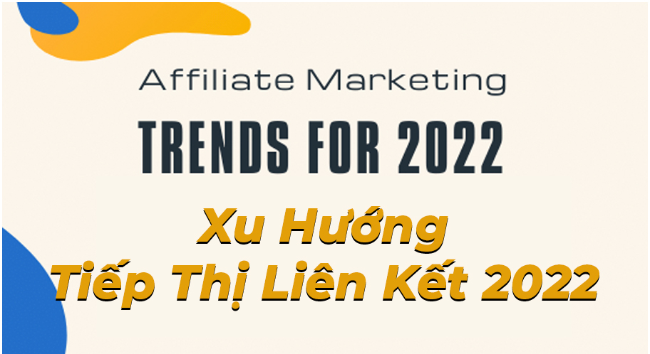 Xu hướng Affiliate Marketing 2022